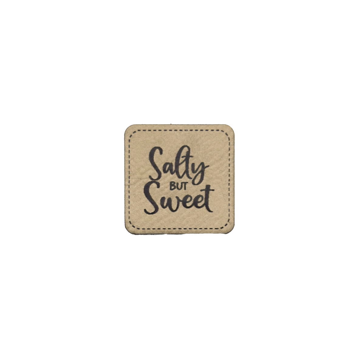 Faux leather label "Salty but Sweet"