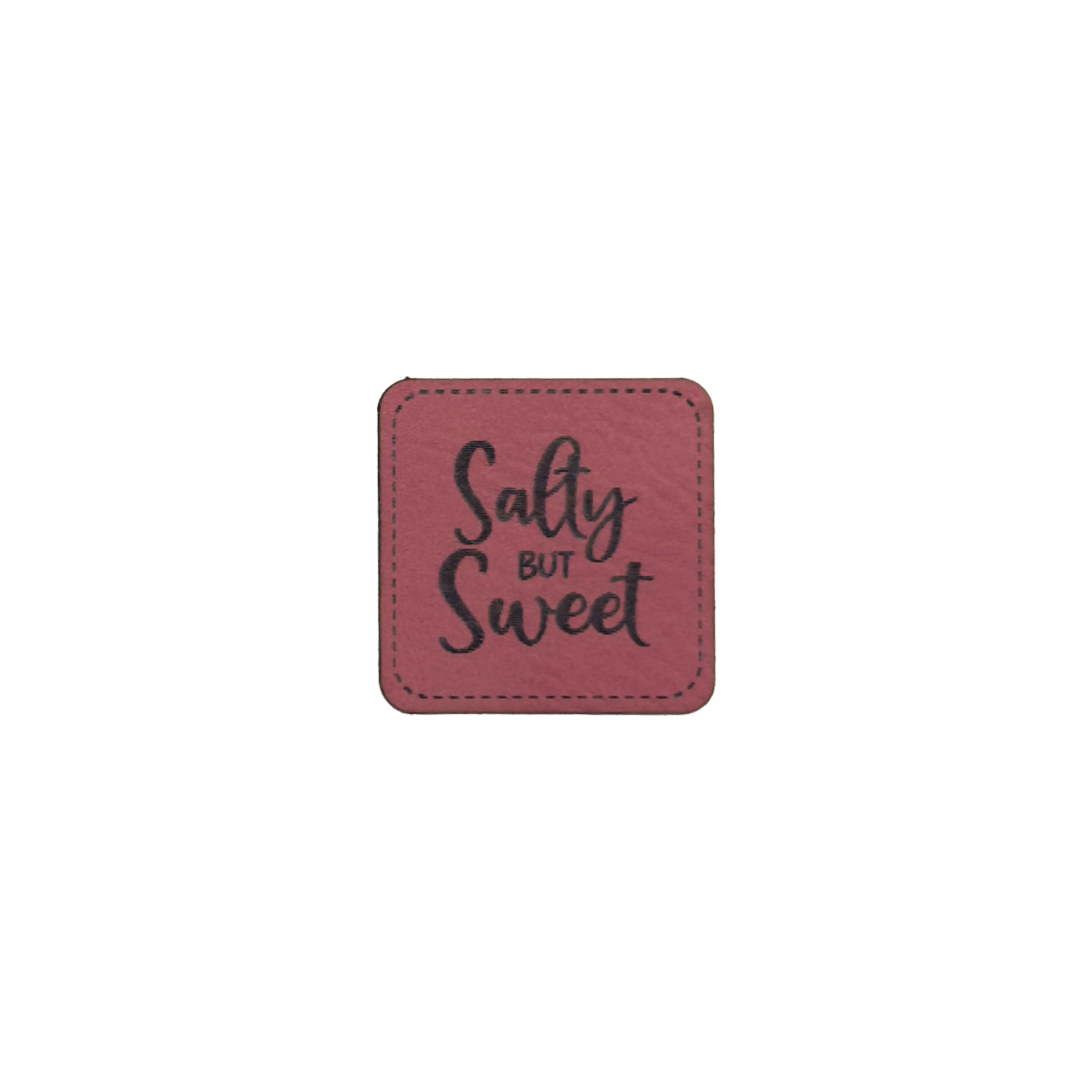 Faux leather label "Salty but Sweet"