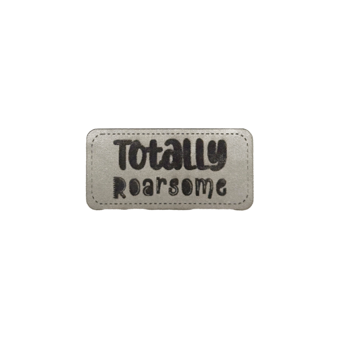 Kunstlederlabel "Totally Roarsome"