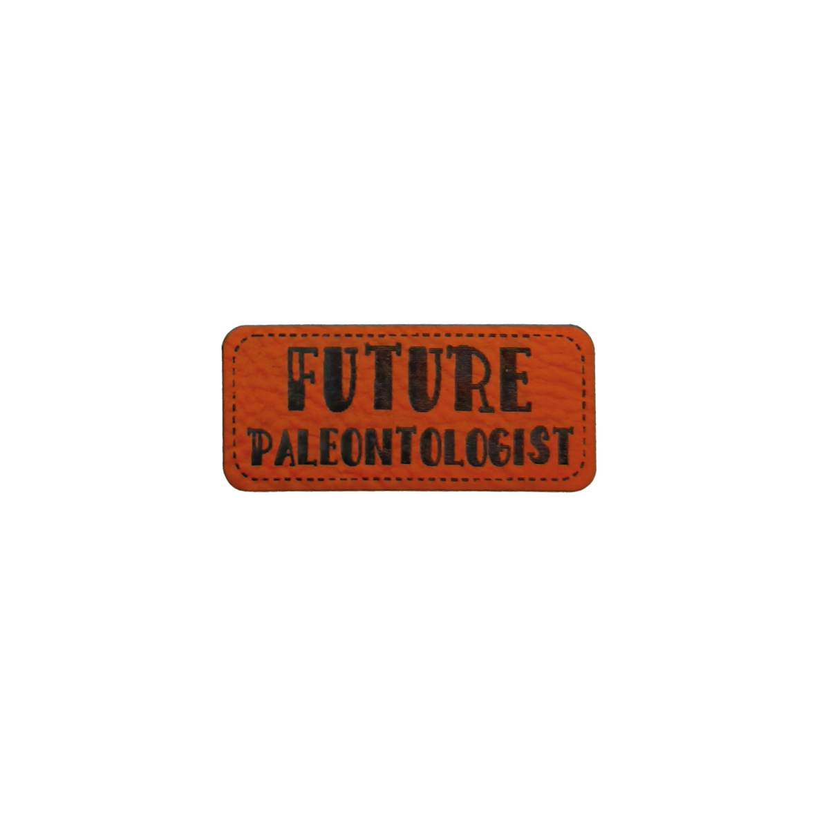 Faux leather label "Future Paleontologist"