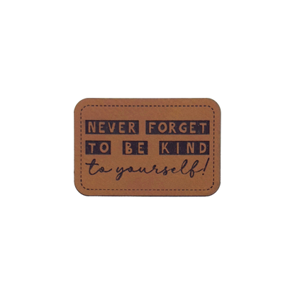 Kunstlederlabel "Be Kind to yourself"