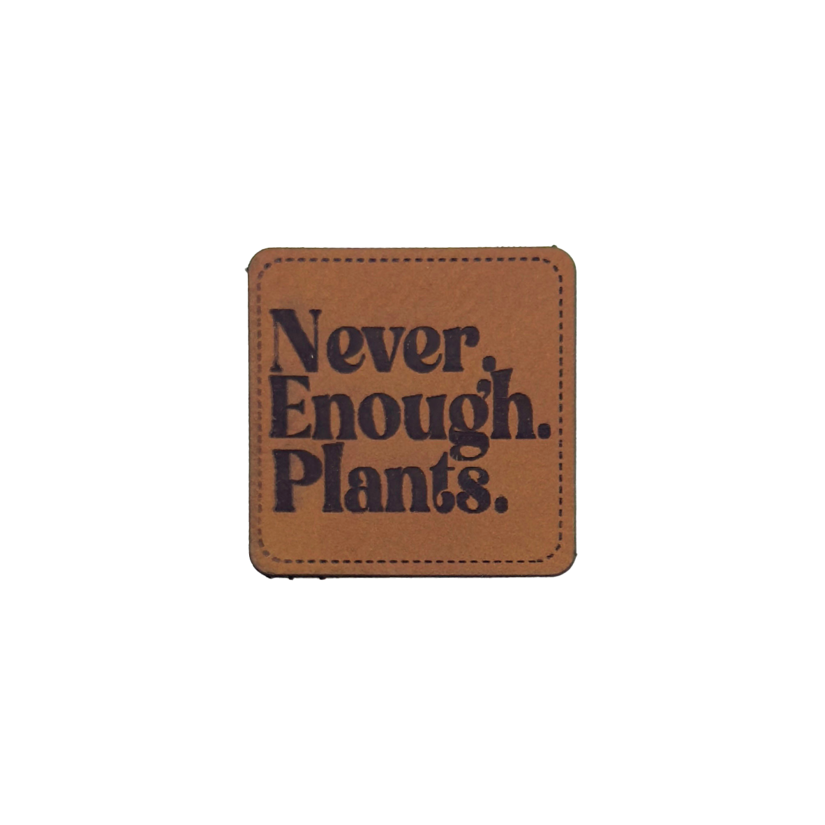 Kunstlederlabel "Never enough plants"