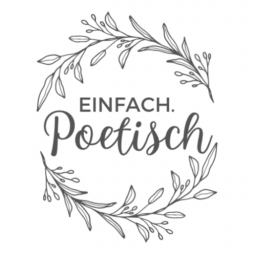 Einfach.Poetisch